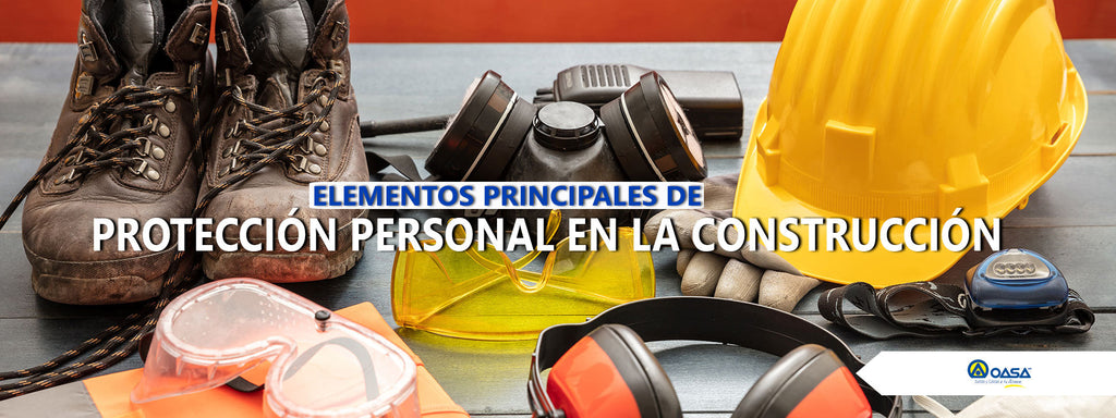 Elementos principales de protección personal en la construcción